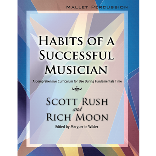 Habits of a Successful Musician - Mallet Percussion